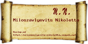 Miloszavlyevits Nikoletta névjegykártya